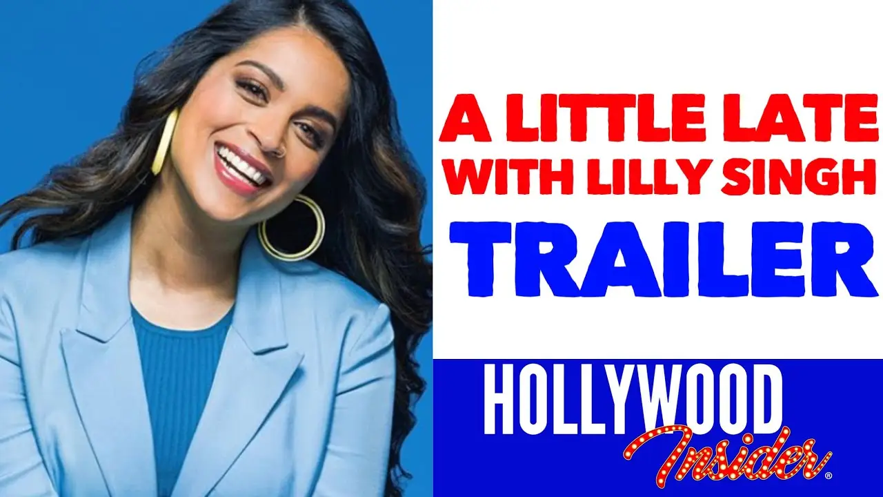 A Little Late with Lilly Singh — tráiler
