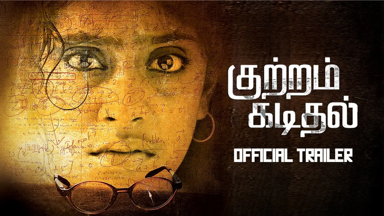 Kuttram Kadithal — trailer