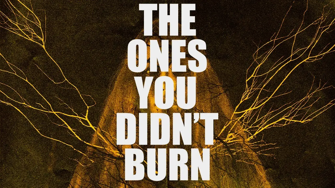 The Ones You Didn’t Burn — trailer