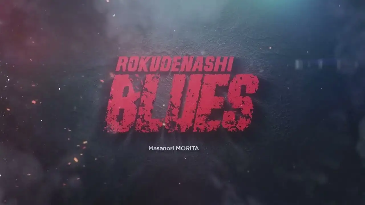Rokudenashi Blues — trailer