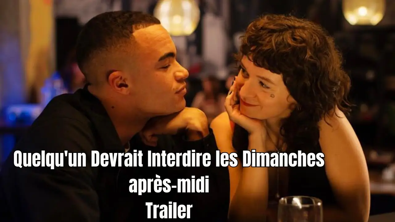 Quelqu'un devrait interdire les dimanches après-midi — trailer