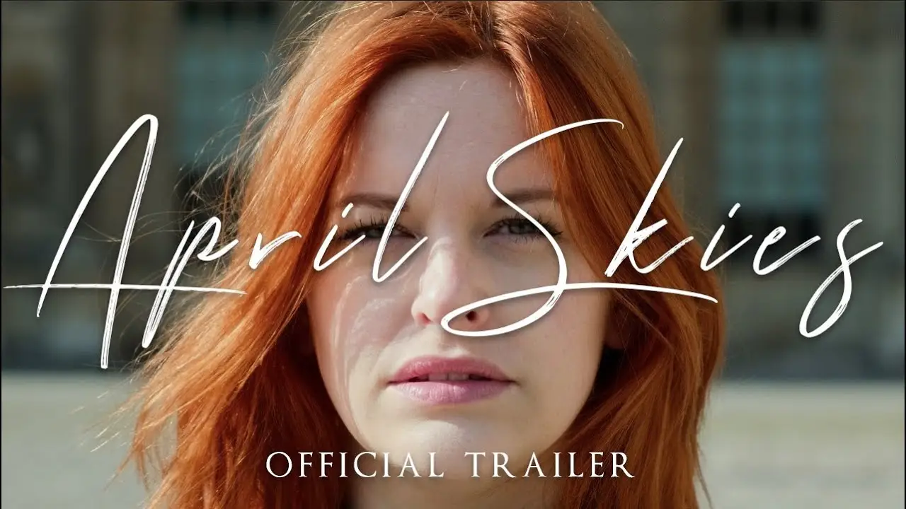 April Skies — trailer