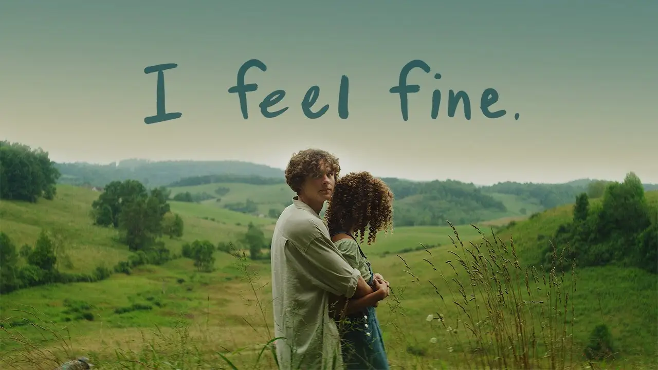 I Feel Fine. — trailer