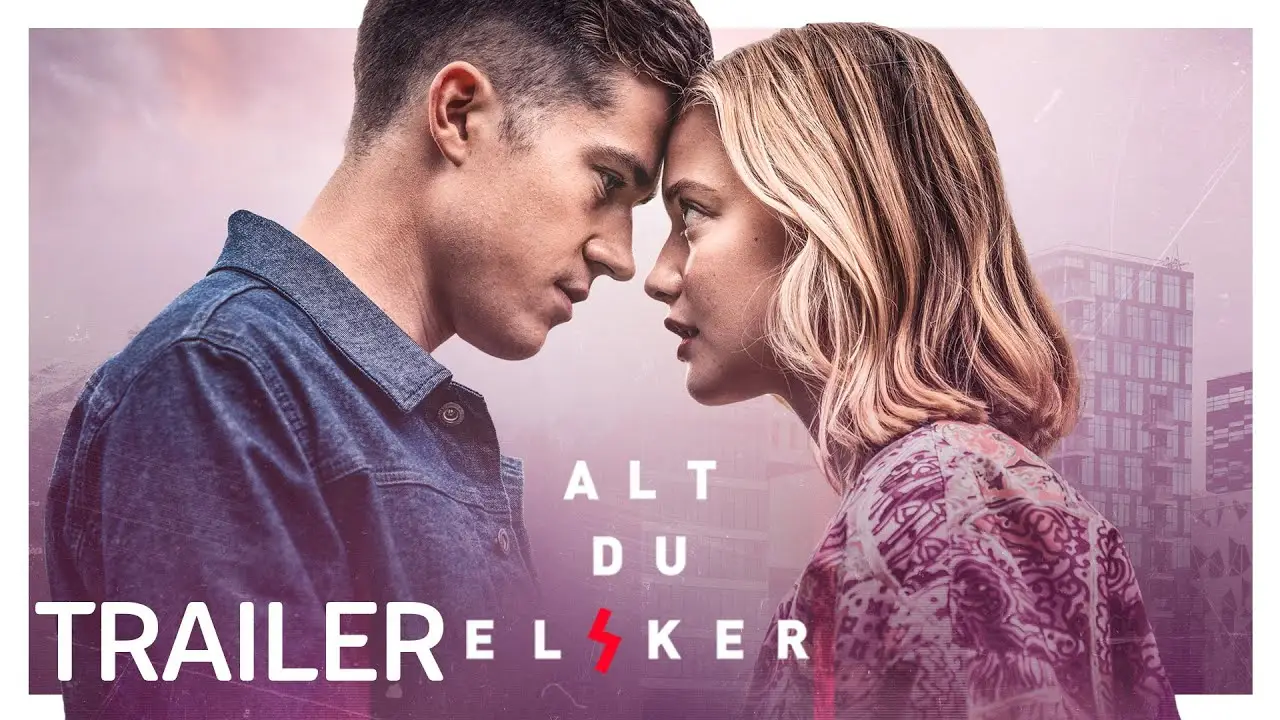 Alt du elsker — трейлер