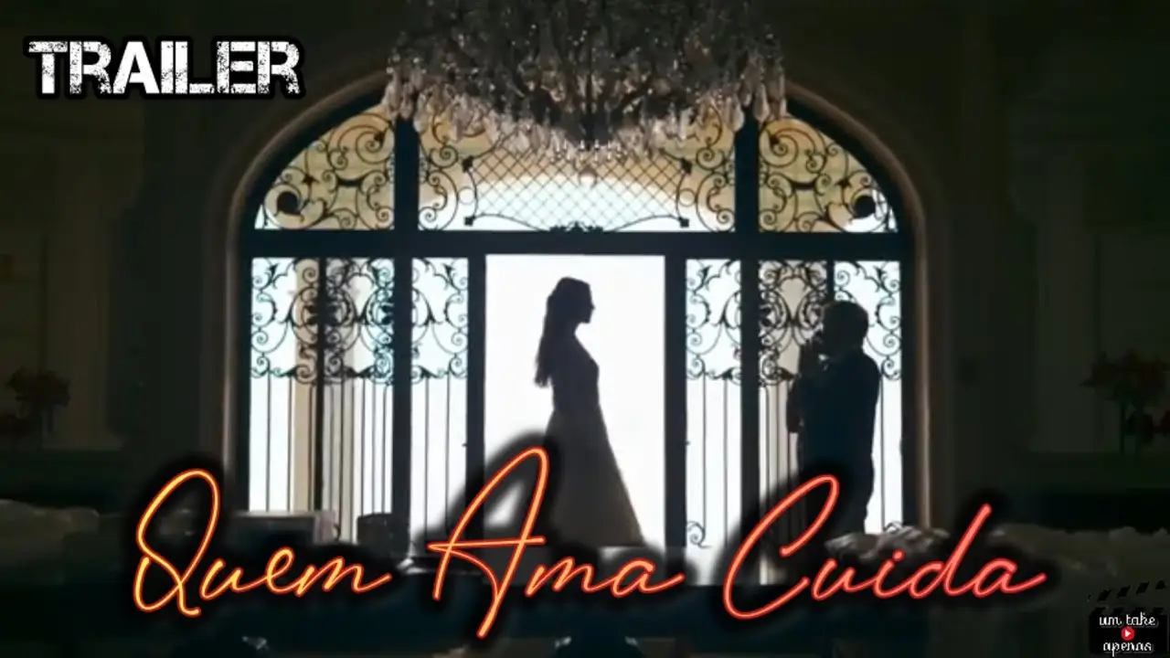 Quem Ama Cuida — trailer