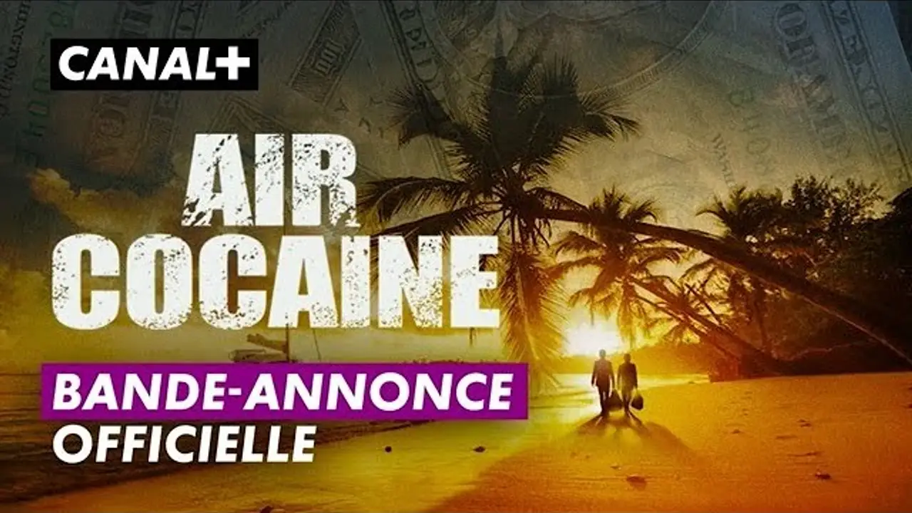 Air Cocaïne — tráiler