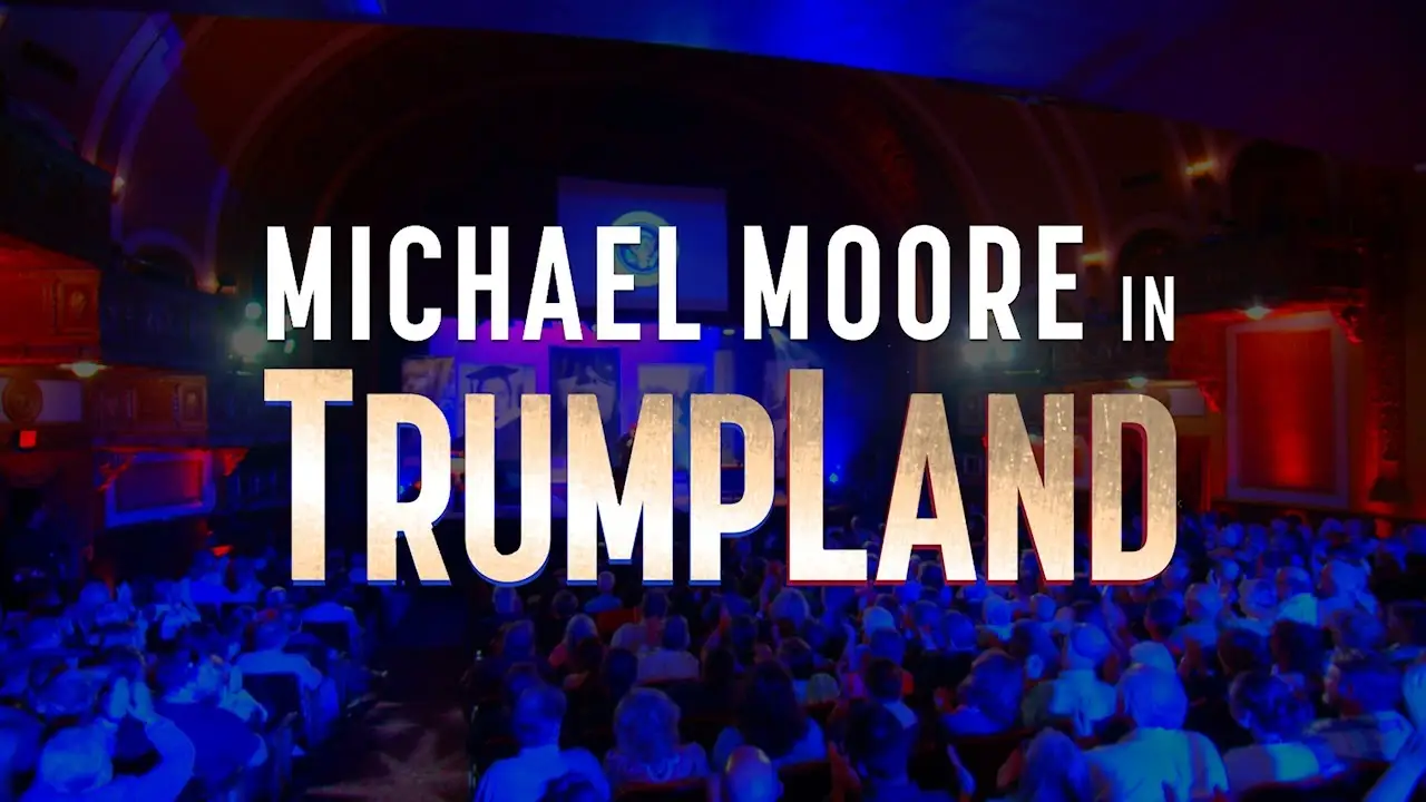 Michael Moore in TrumpLand — trailer