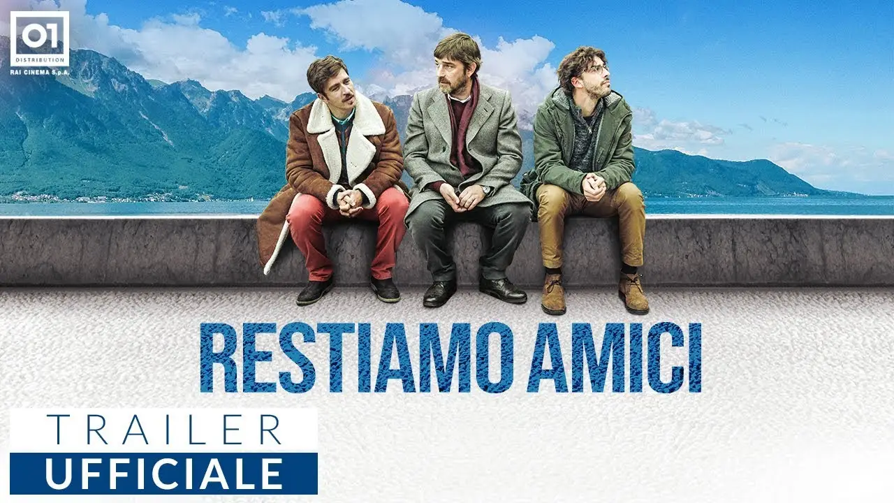 Restiamo amici — trailer