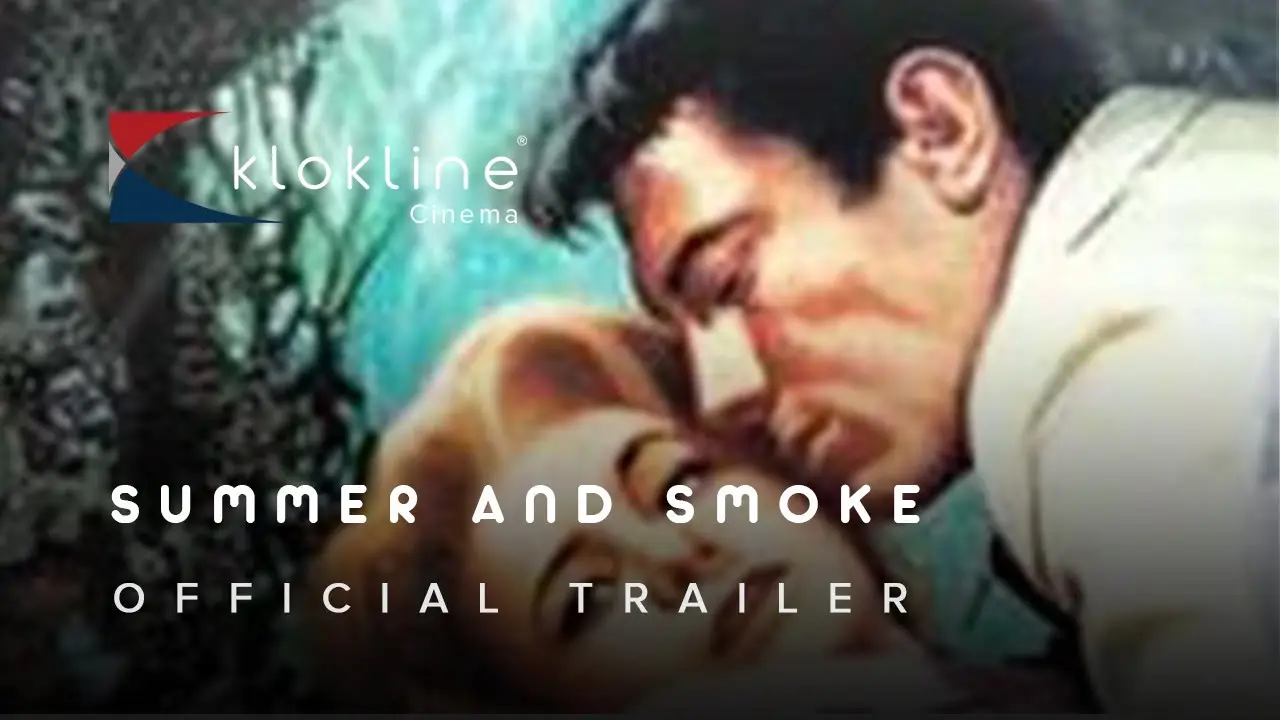 Summer and Smoke — trailer