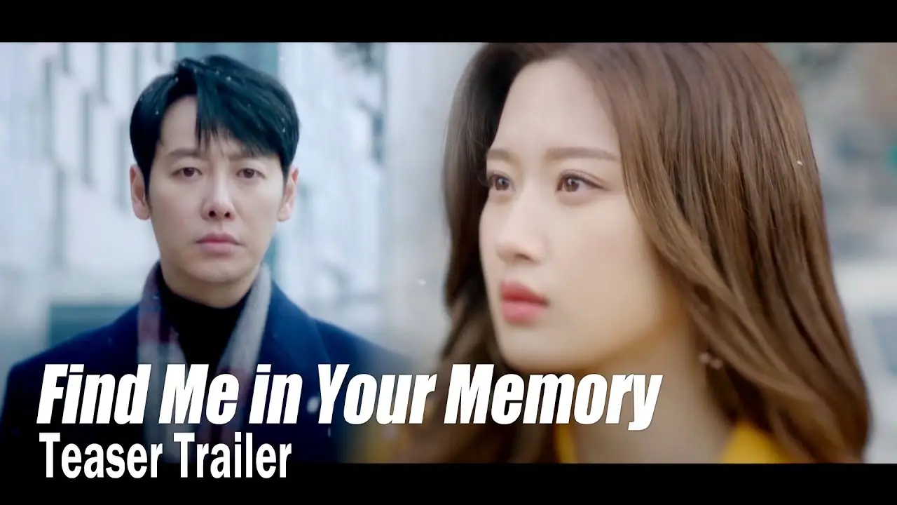 Find Me in Your Memory — трейлер