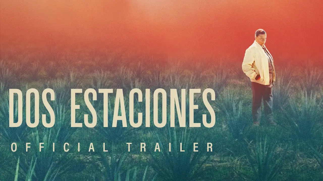 Dos Estaciones — трейлер