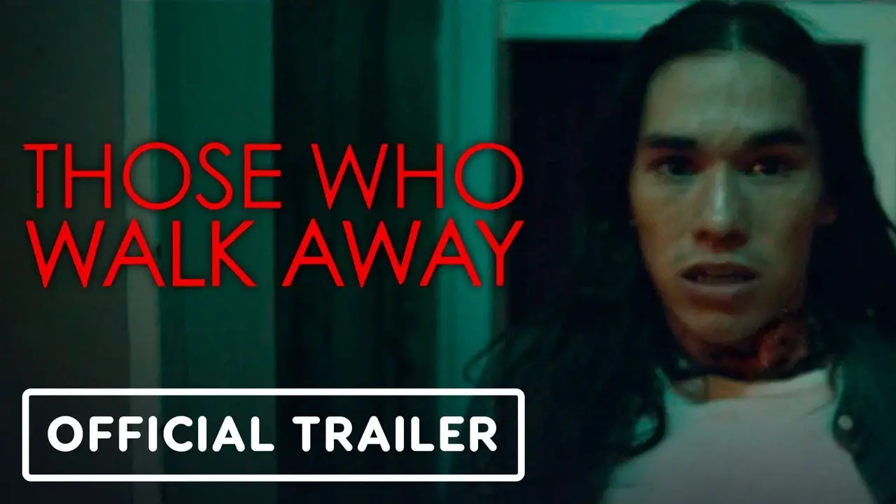 Those Who Walk Away — tráiler