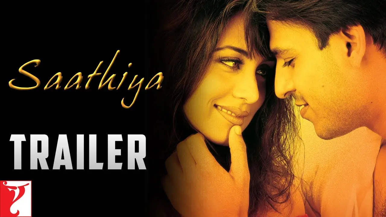 Saathiya — trailer