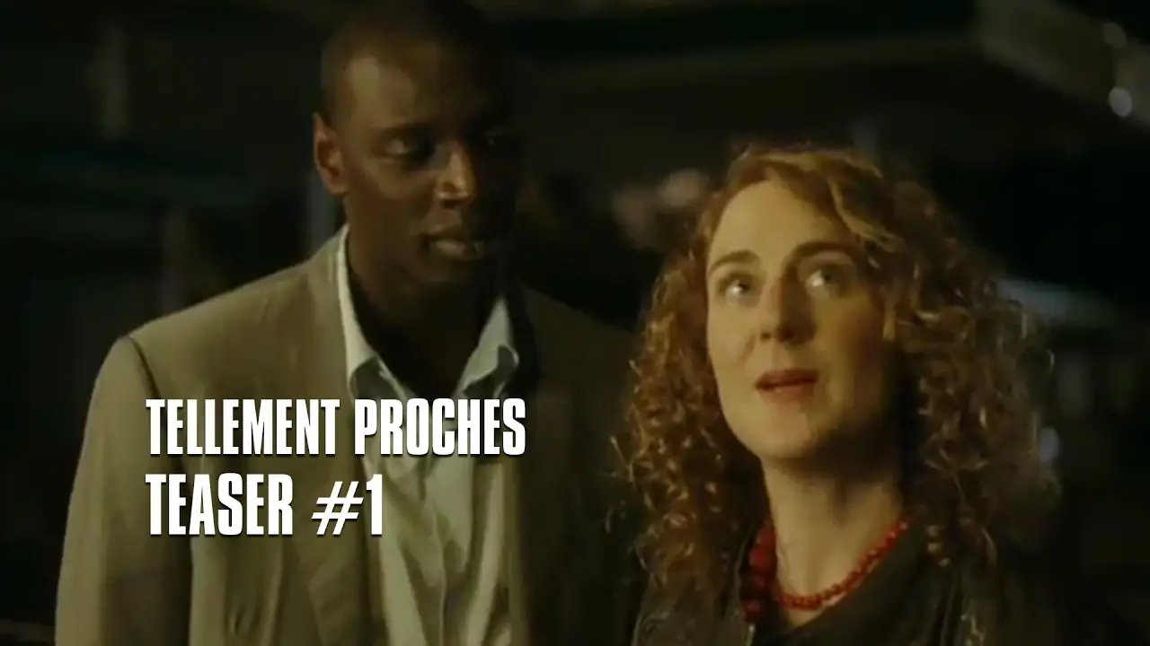 Tellement proches — trailer