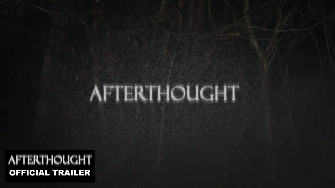 Afterthought — trailer