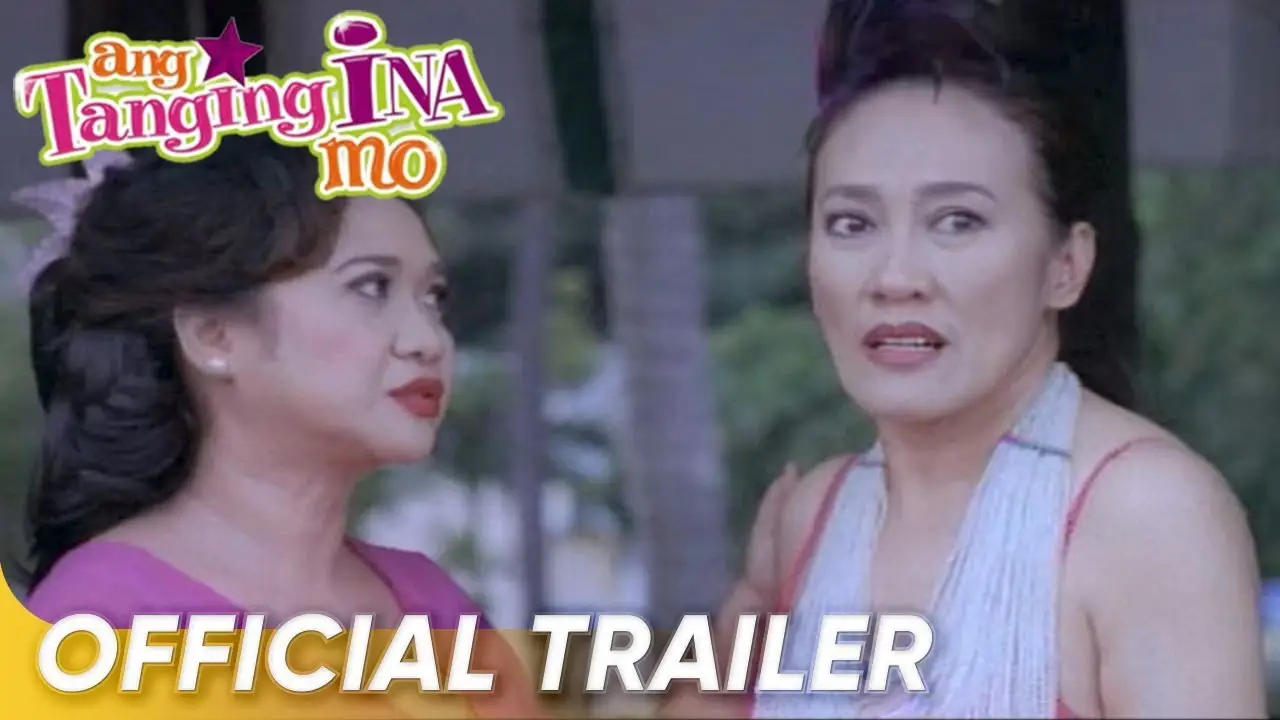 Ang Tanging Ina Mo — tráiler