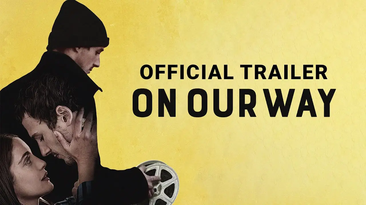 On Our Way — trailer