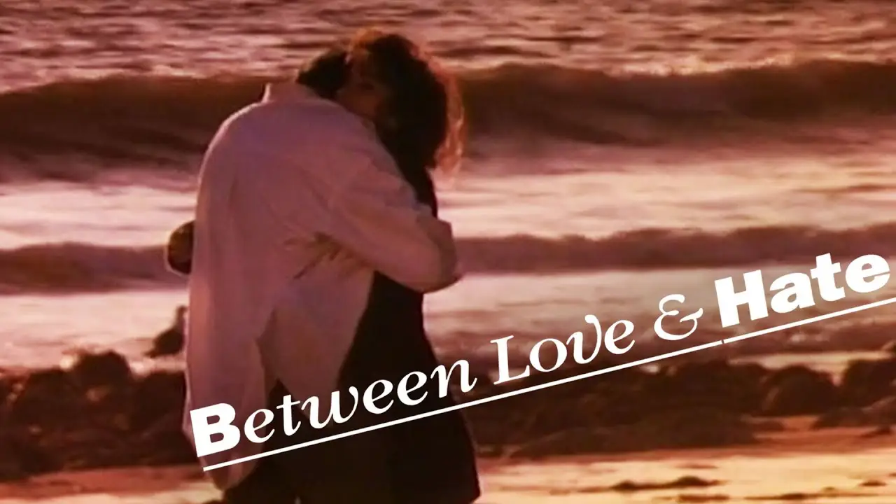 Between Love and Hate — trailer