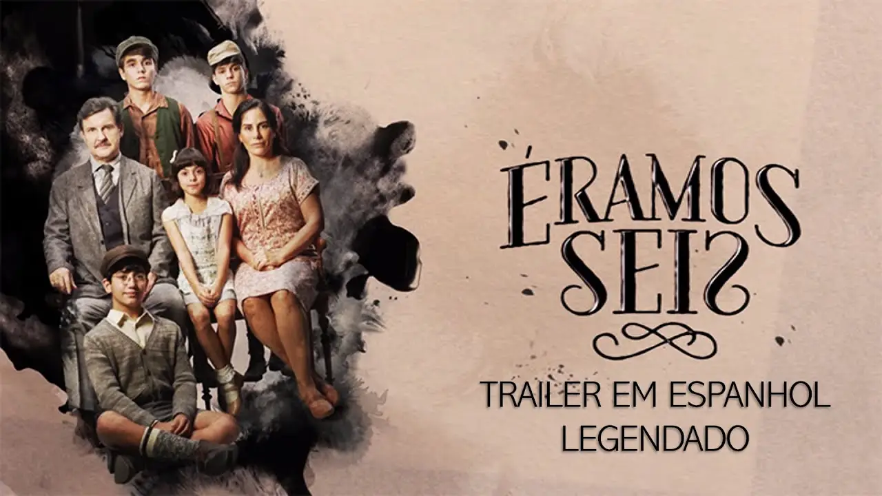 Éramos Seis — трейлер