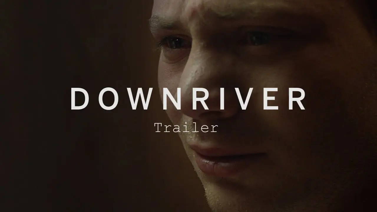 Downriver — trailer