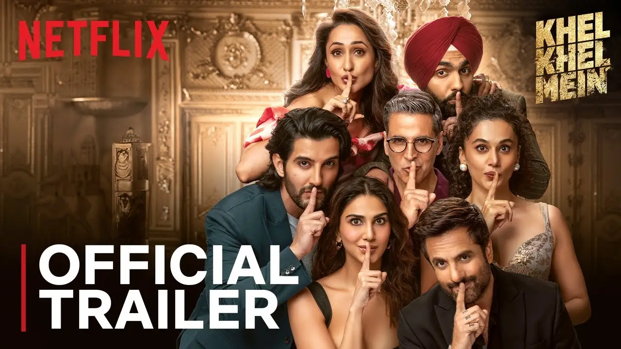 Khel Khel Mein — trailer