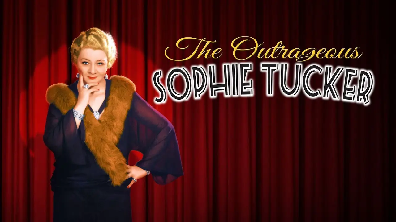 The Outrageous Sophie Tucker — trailer