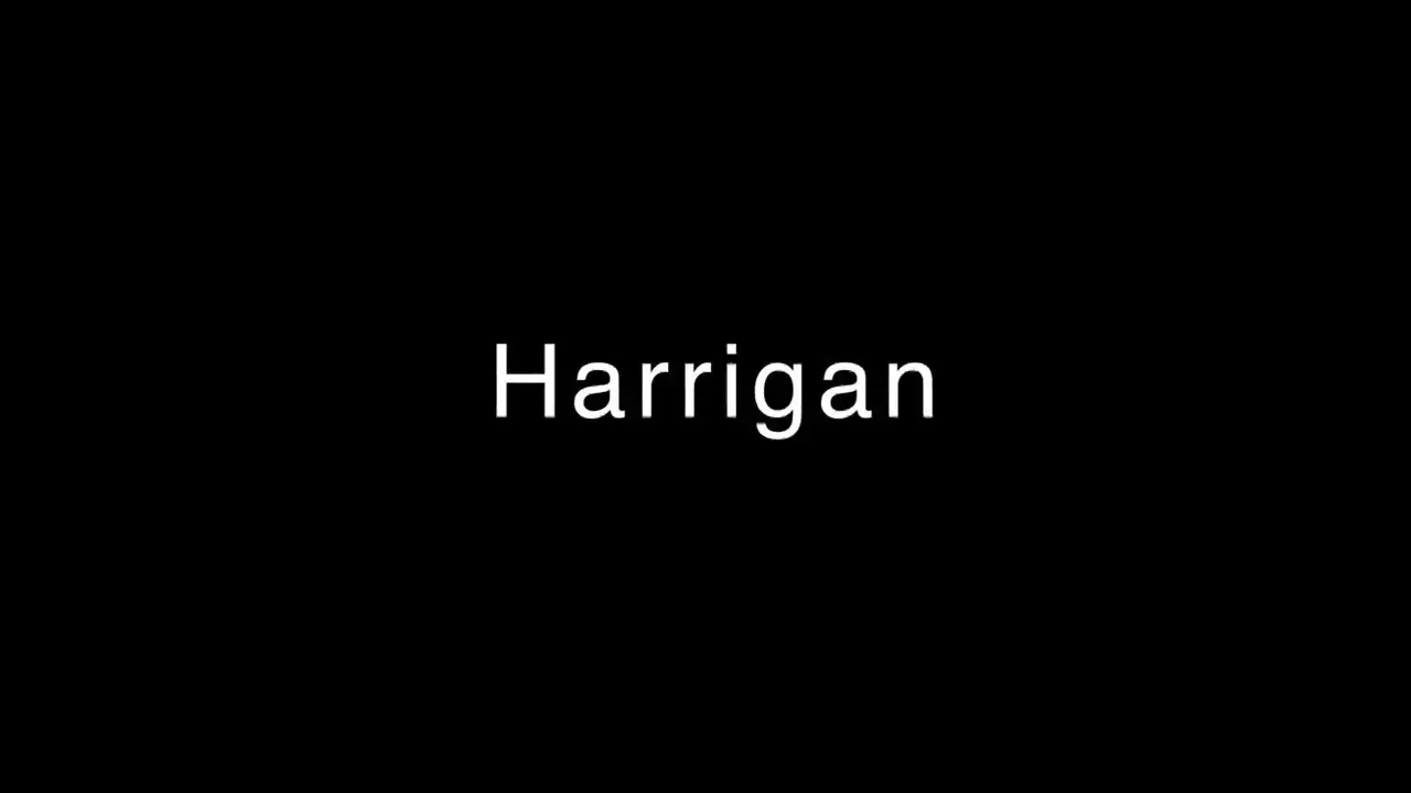 Harrigan — trailer