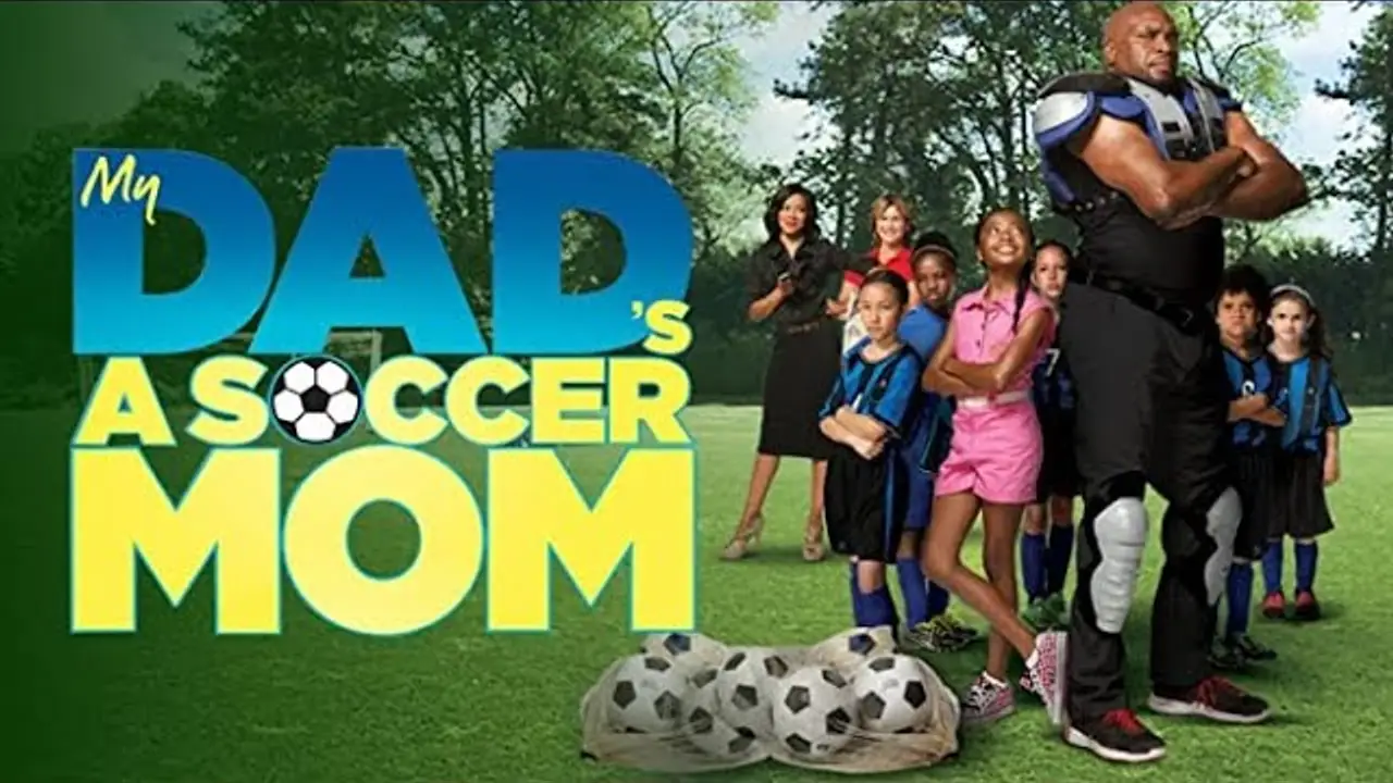 My Dad's a Soccer Mom — trailer