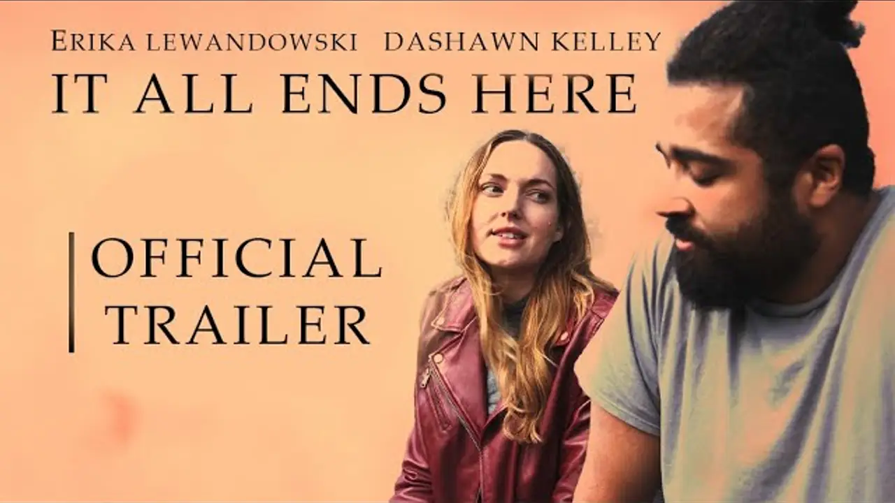 It All Ends Here — trailer