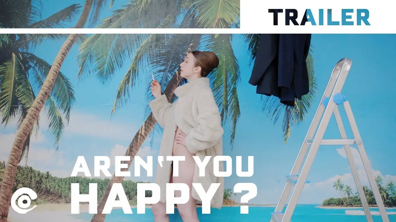 Aren't You Happy? — трейлер