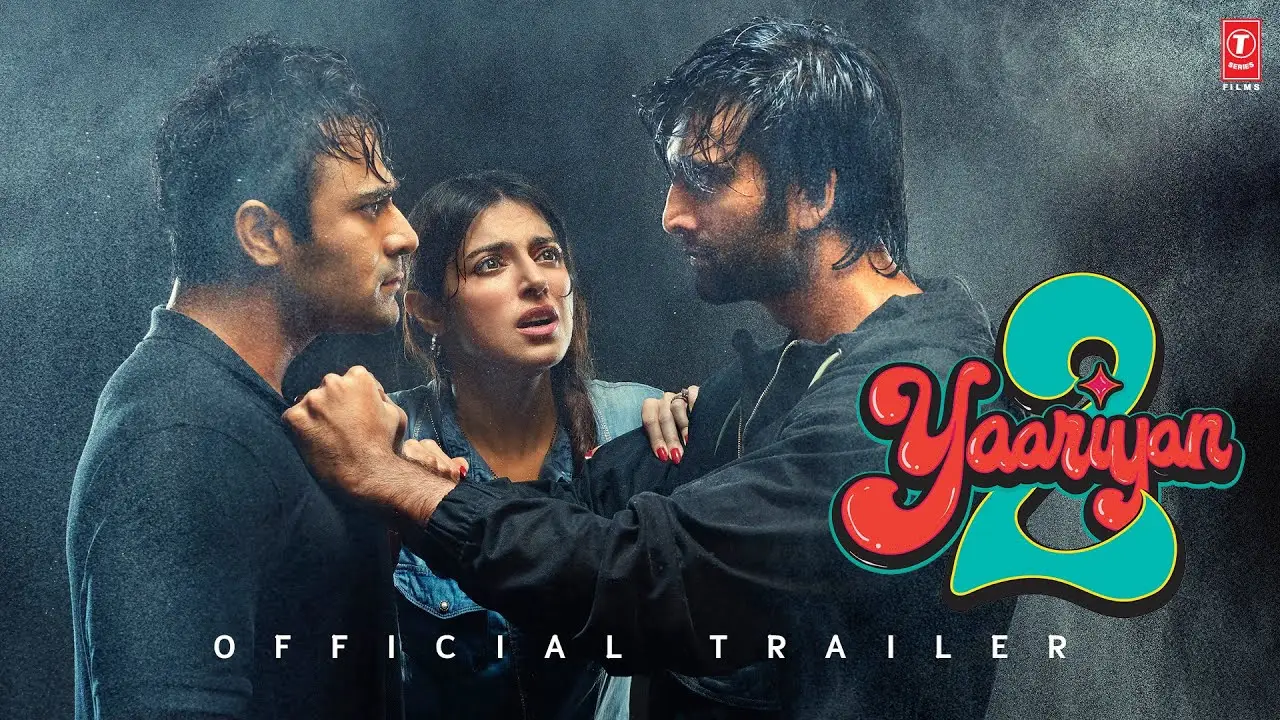 Yaariyan 2 — trailer
