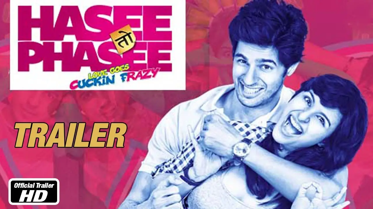 Hasee Toh Phasee — trailer