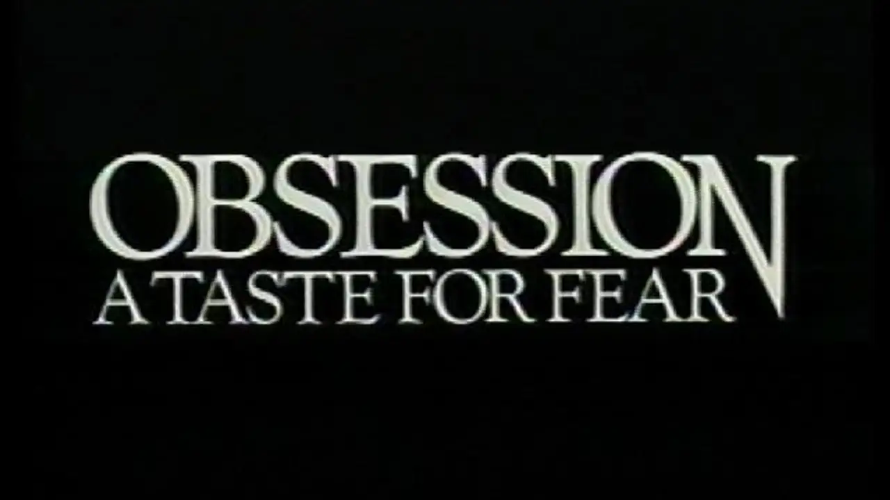 Obsession: A Taste for Fear — trailer