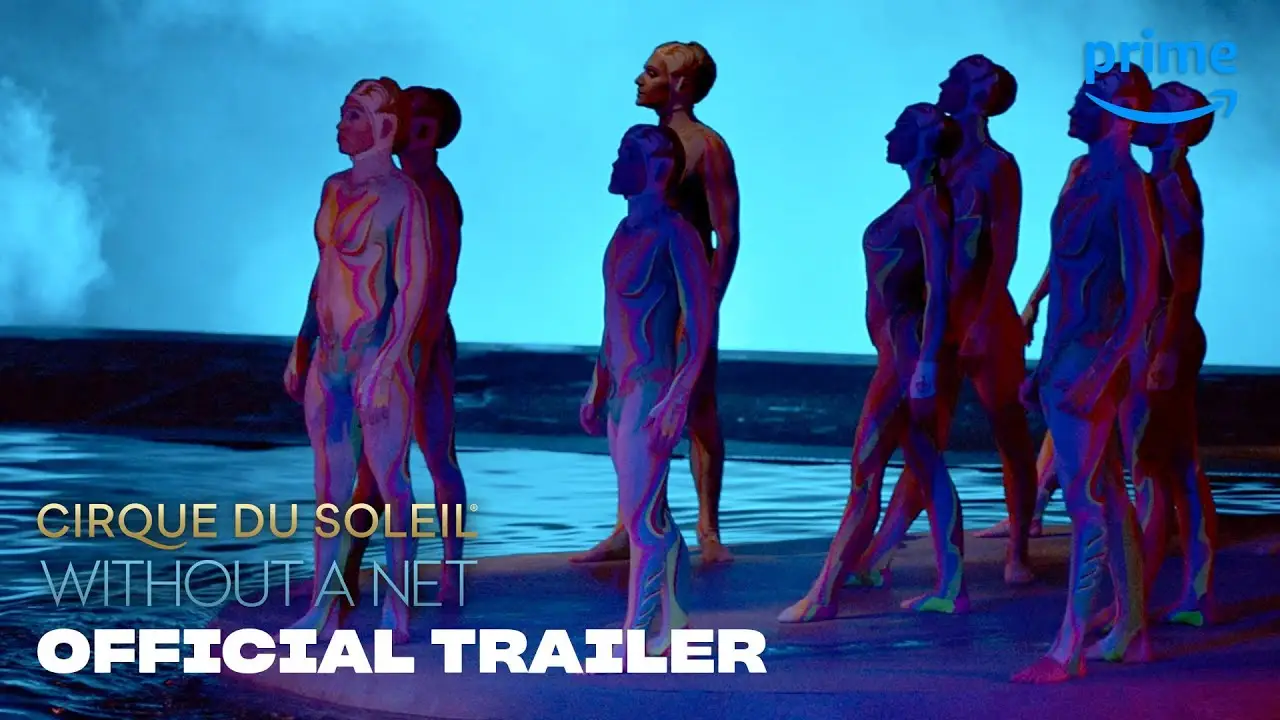 Cirque du Soleil: Without a Net — trailer