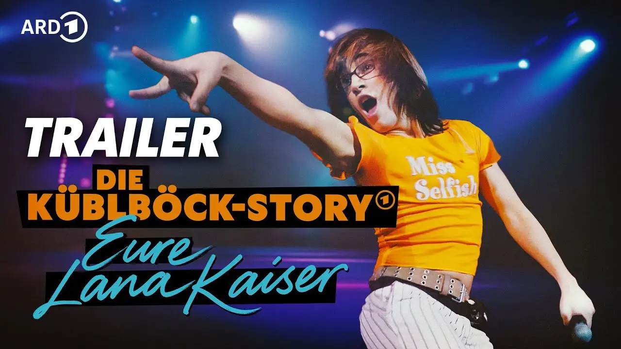 Die Küblböck-Story - Eure Lana Kaiser — tráiler