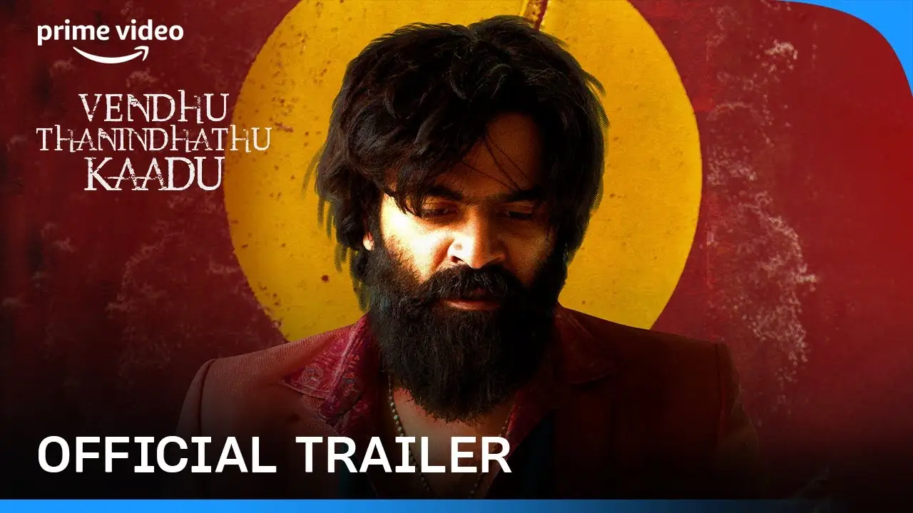 Vendhu Thanindhathu Kaadu — trailer