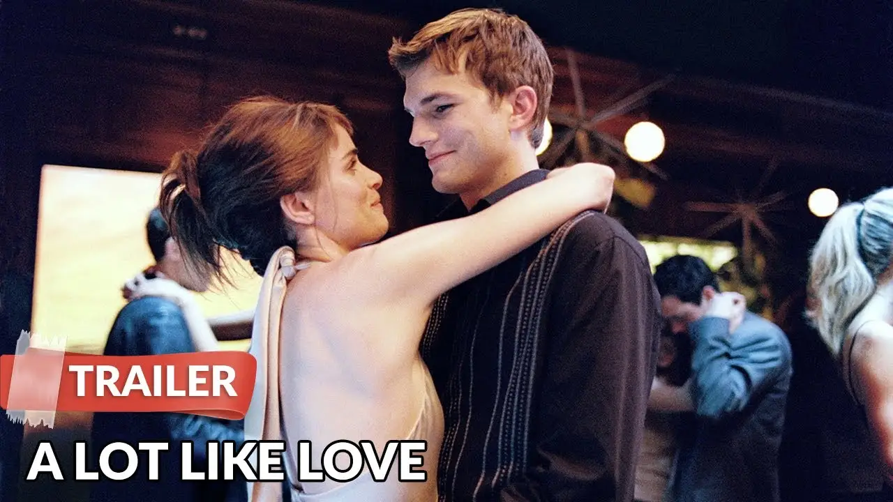 A Lot Like Love — tráiler