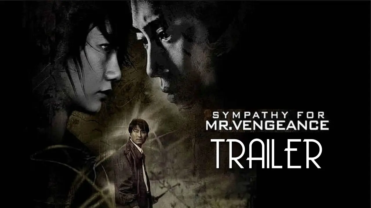 Sympathy for Mr. Vengeance — tráiler