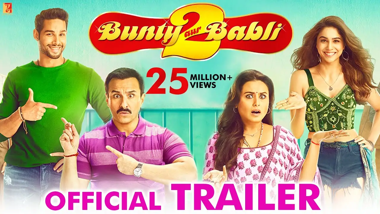 Bunty Aur Babli 2 — trailer