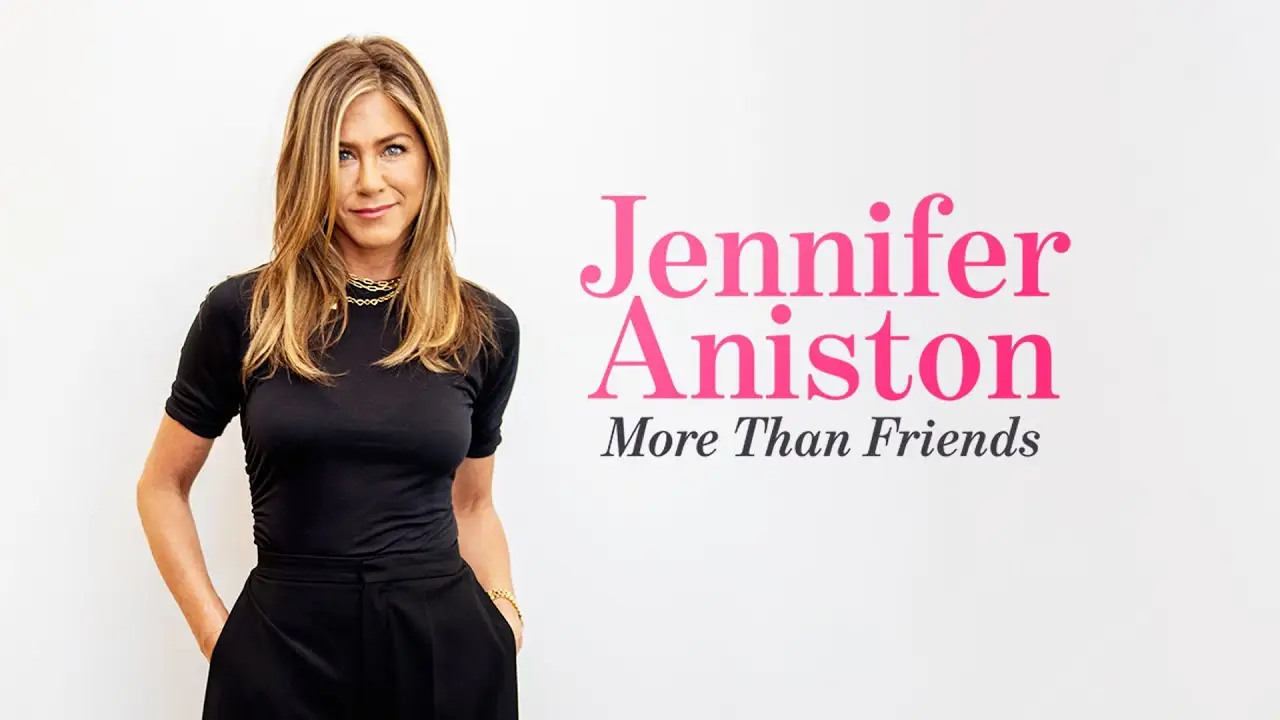 Jennifer Aniston: More Than Friends — tráiler
