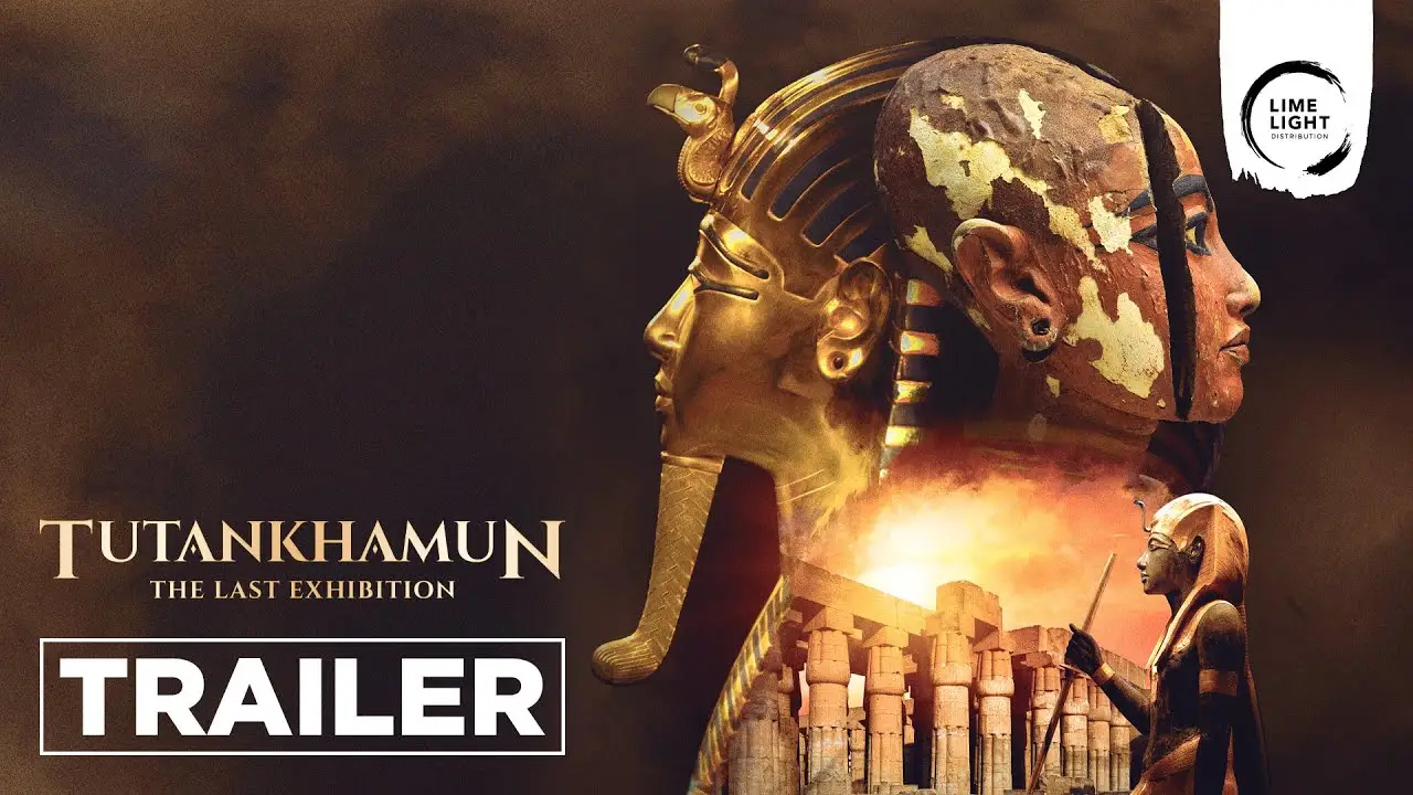 Tutankhamun: The Last Exhibition — trailer