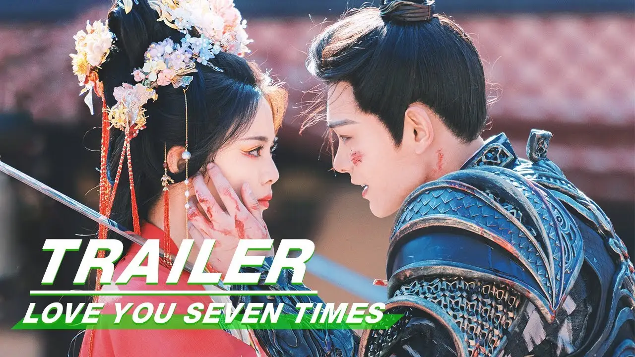 Love You Seven Times — трейлер