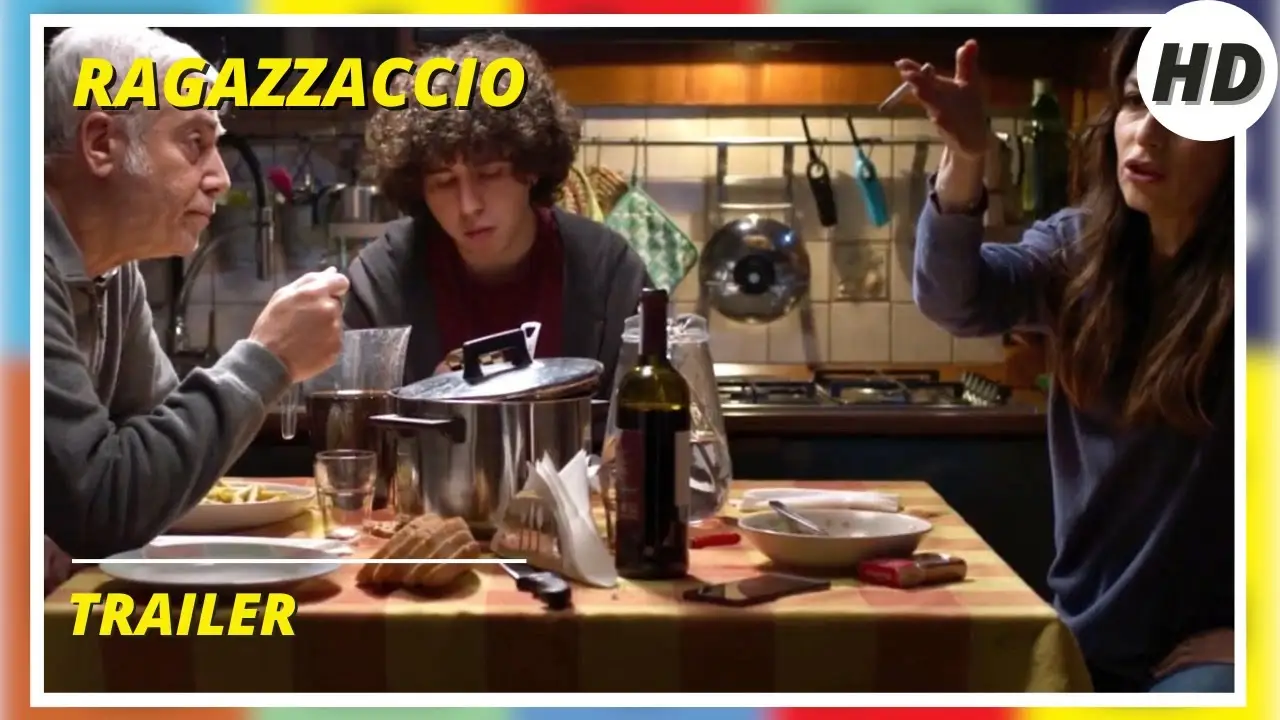 Ragazzaccio — trailer
