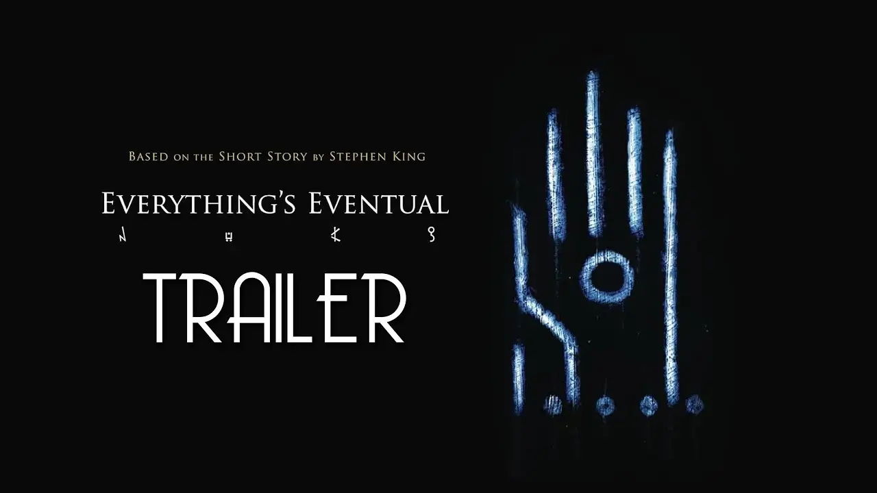 Everything's Eventual — trailer