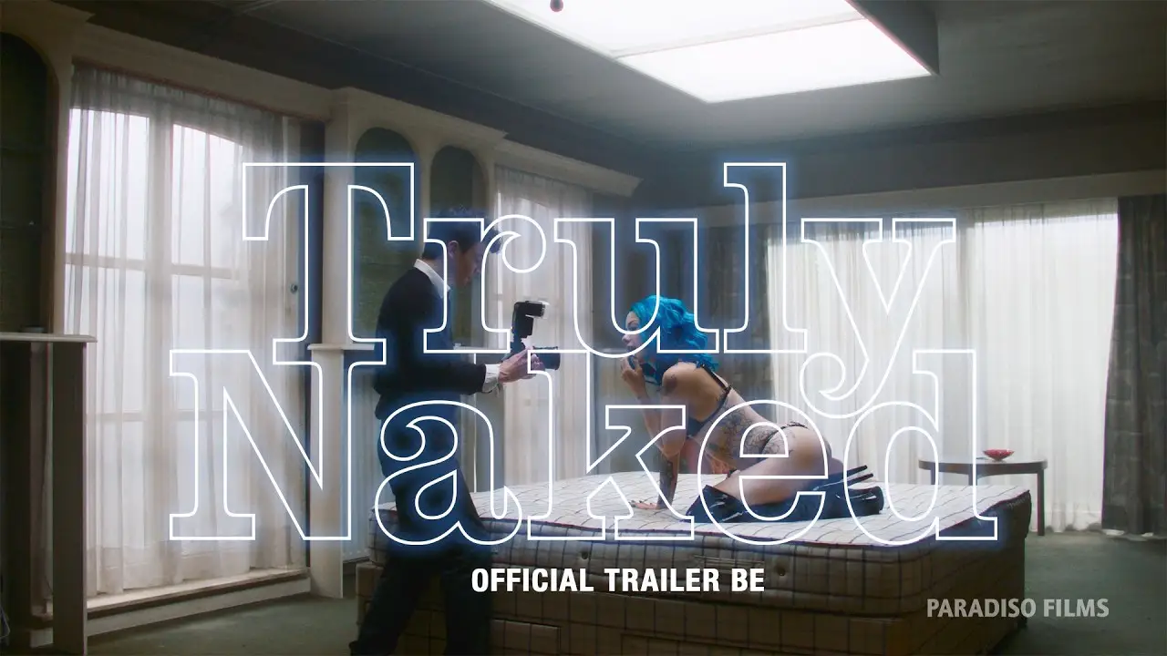 Truly Naked — tráiler