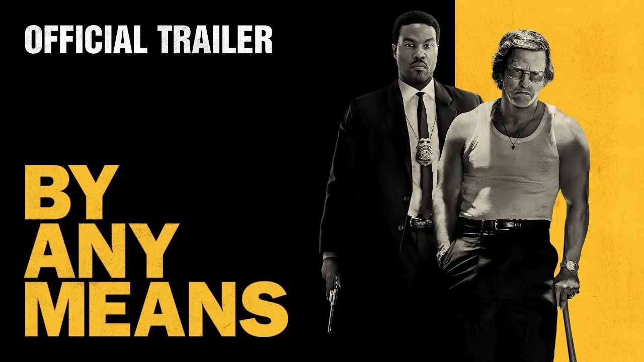 By Any Means — tráiler