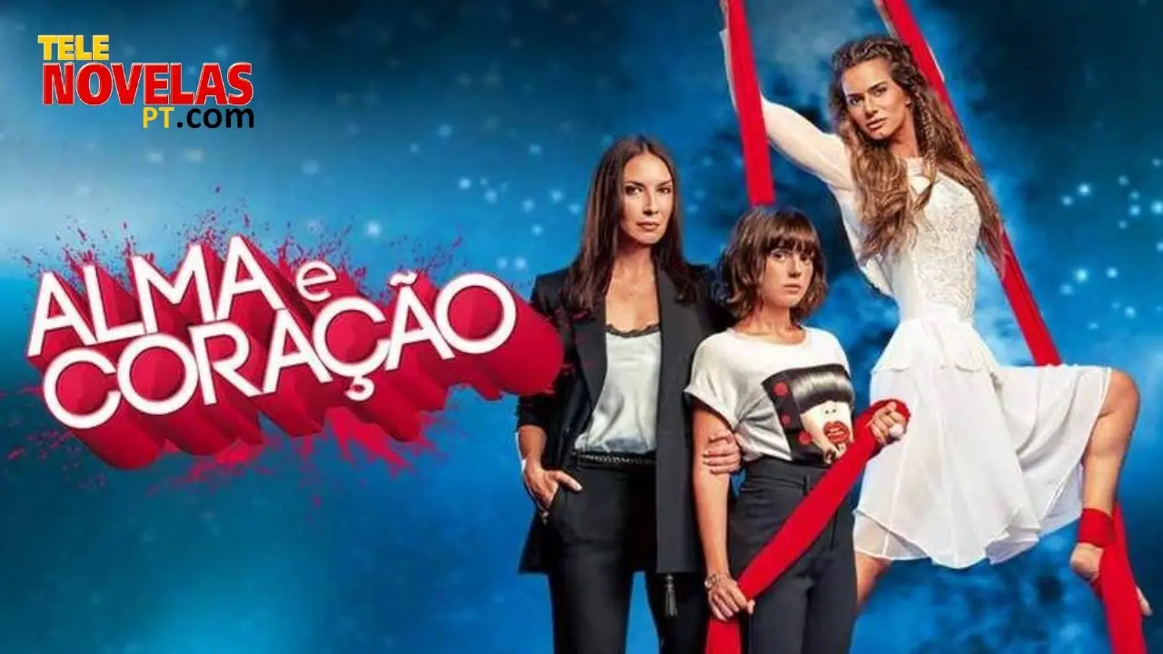 Alma e Coração — tráiler