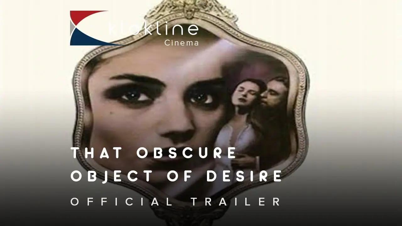 Ese oscuro objeto del deseo — tráiler