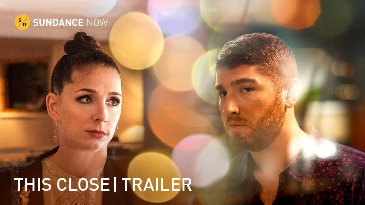 This Close — tráiler