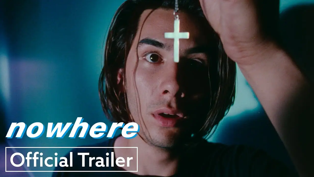 Nowhere — tráiler